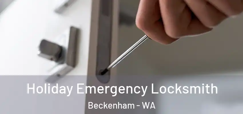 Holiday Emergency Locksmith Beckenham - WA