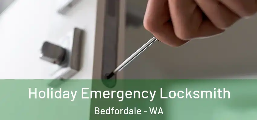 Holiday Emergency Locksmith Bedfordale - WA