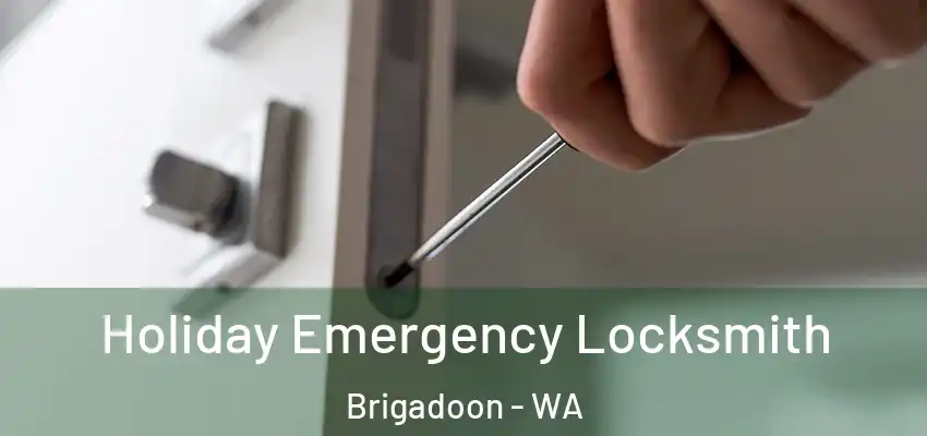 Holiday Emergency Locksmith Brigadoon - WA