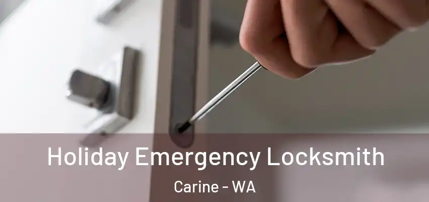 Holiday Emergency Locksmith Carine - WA