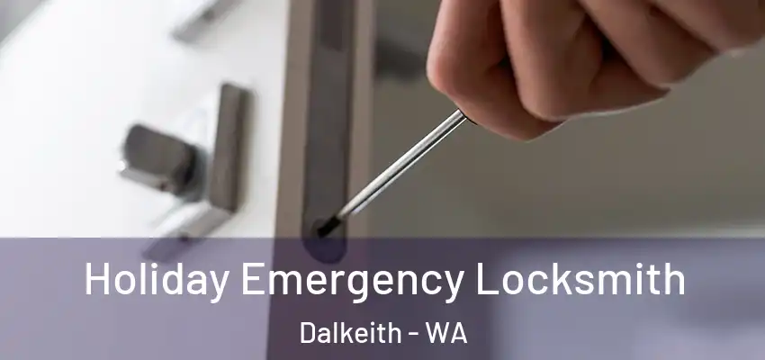 Holiday Emergency Locksmith Dalkeith - WA