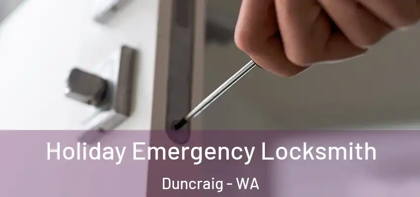 Holiday Emergency Locksmith Duncraig - WA