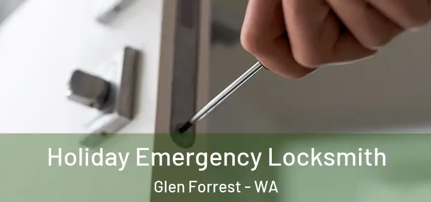 Holiday Emergency Locksmith Glen Forrest - WA