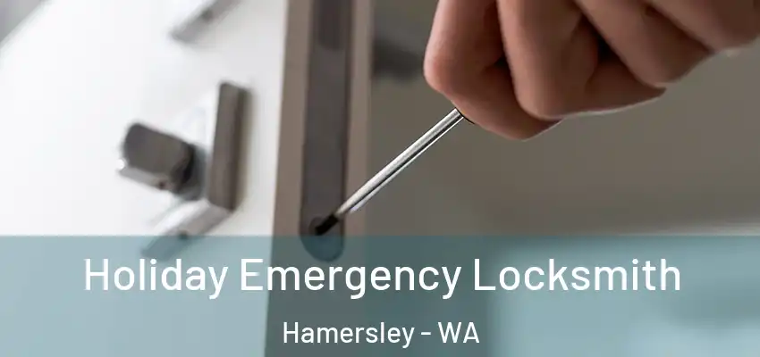 Holiday Emergency Locksmith Hamersley - WA