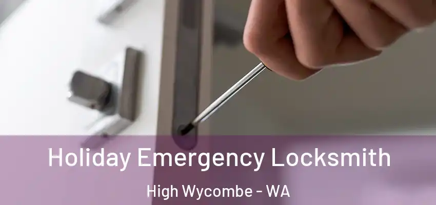 Holiday Emergency Locksmith High Wycombe - WA