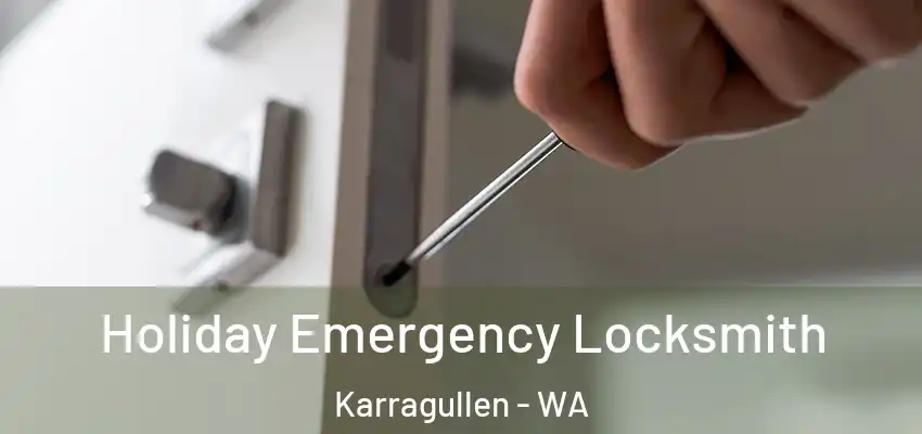 Holiday Emergency Locksmith Karragullen - WA