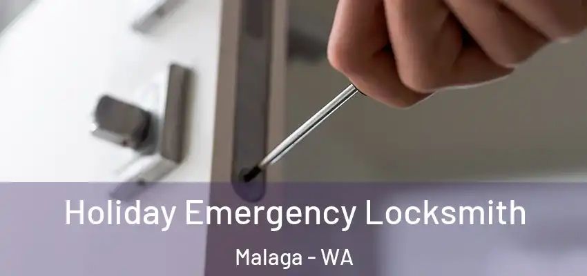 Holiday Emergency Locksmith Malaga - WA