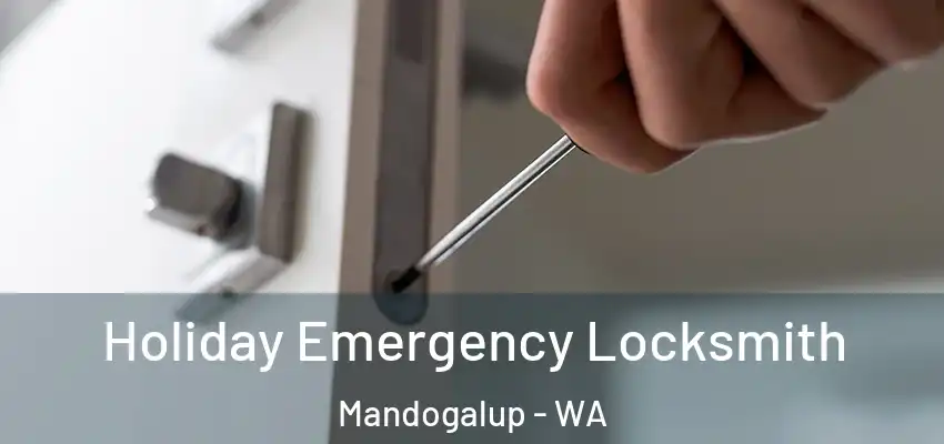  Holiday Emergency Locksmith Mandogalup - WA