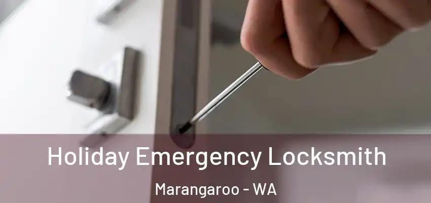 Holiday Emergency Locksmith Marangaroo - WA
