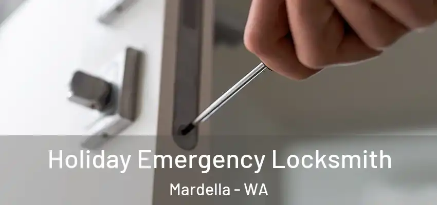 Holiday Emergency Locksmith Mardella - WA