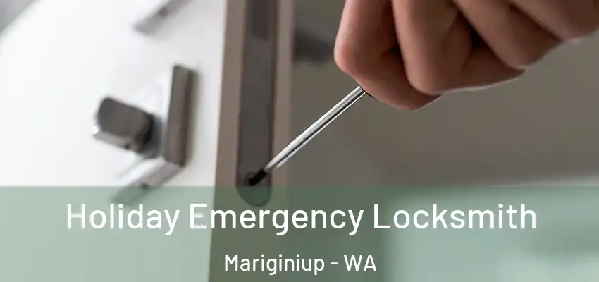 Holiday Emergency Locksmith Mariginiup - WA