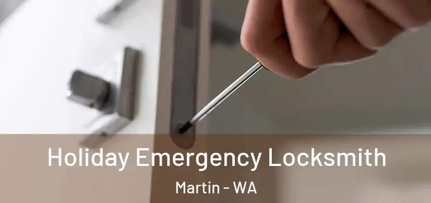 Holiday Emergency Locksmith Martin - WA