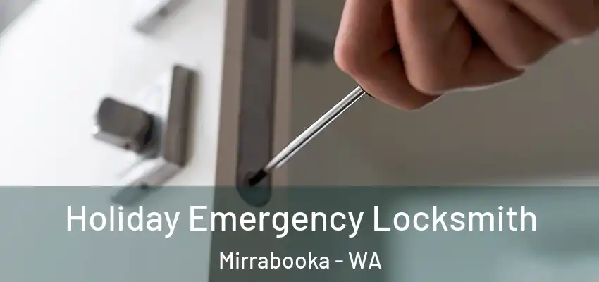  Holiday Emergency Locksmith Mirrabooka - WA