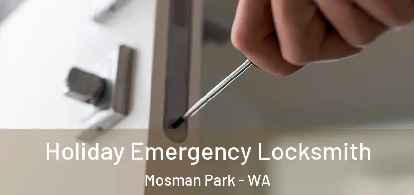 Holiday Emergency Locksmith Mosman Park - WA