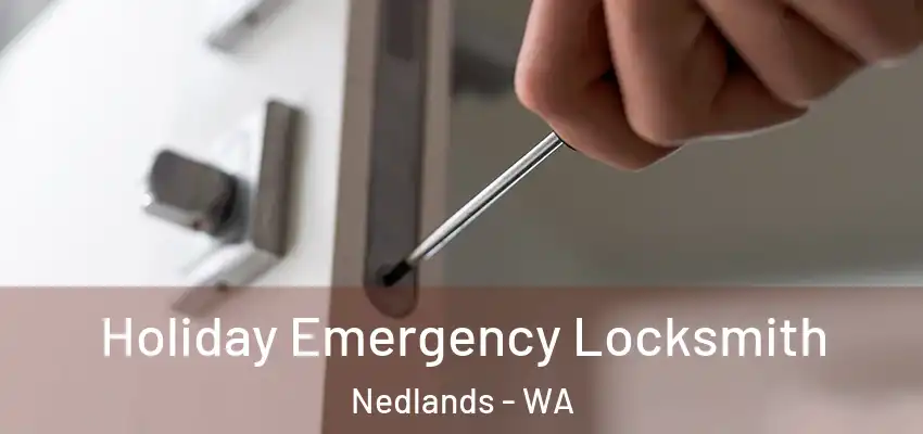Holiday Emergency Locksmith Nedlands - WA