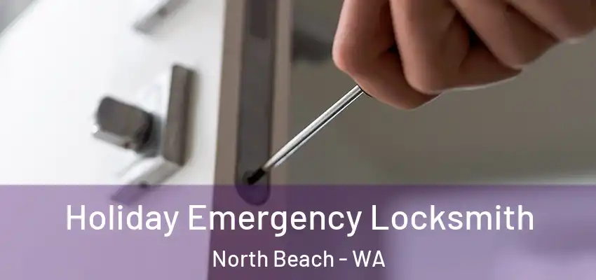 Holiday Emergency Locksmith North Beach - WA