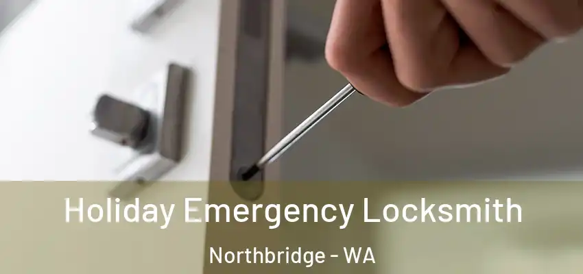 Holiday Emergency Locksmith Northbridge - WA