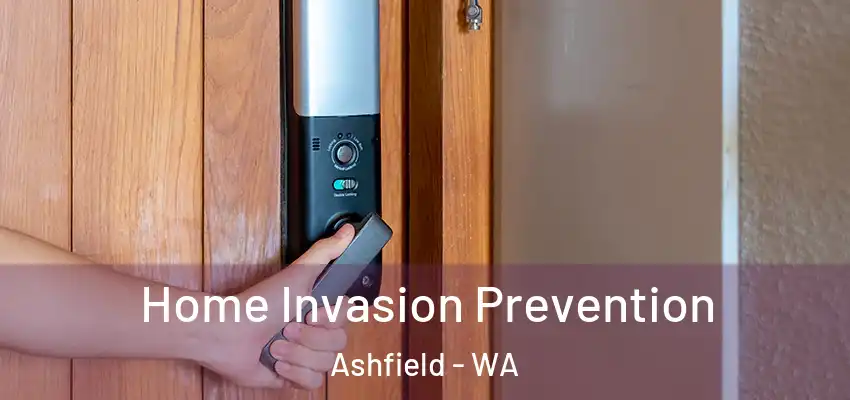 Home Invasion Prevention Ashfield - WA