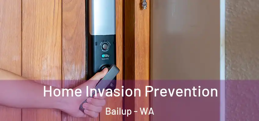 Home Invasion Prevention Bailup - WA