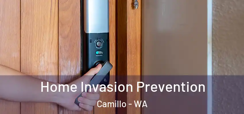 Home Invasion Prevention Camillo - WA