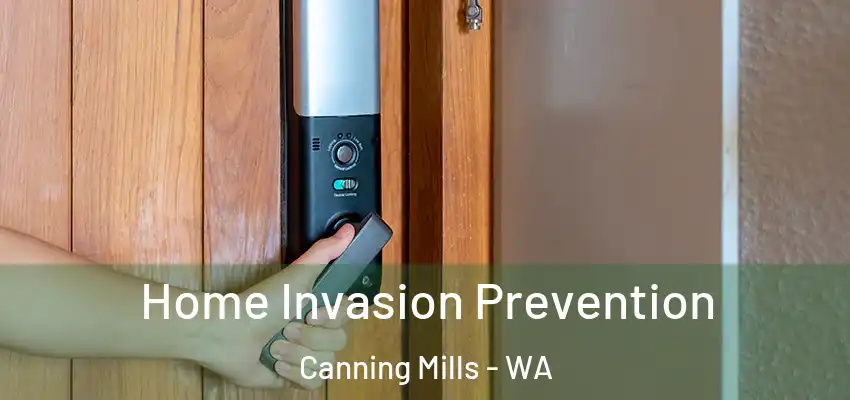 Home Invasion Prevention Canning Mills - WA