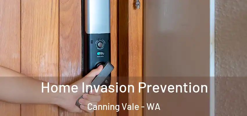 Home Invasion Prevention Canning Vale - WA