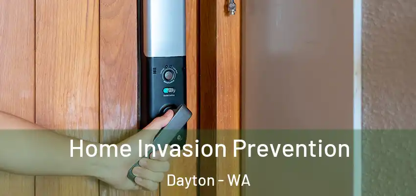Home Invasion Prevention Dayton - WA