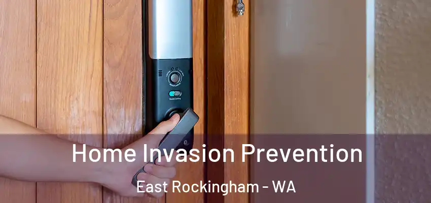 Home Invasion Prevention East Rockingham - WA