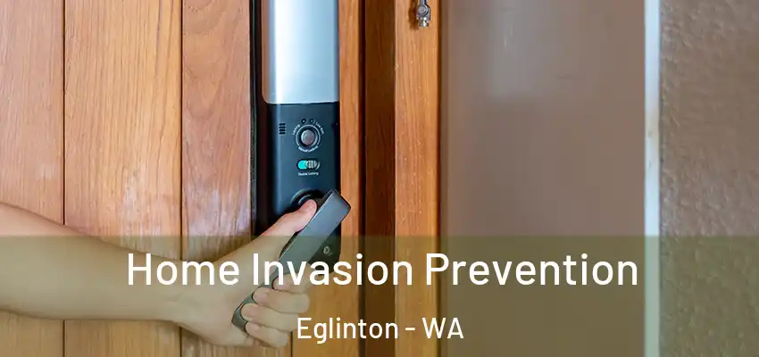 Home Invasion Prevention Eglinton - WA