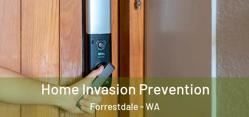 Home Invasion Prevention Forrestdale - WA
