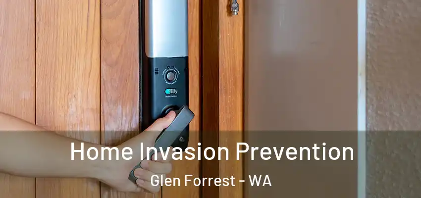  Home Invasion Prevention Glen Forrest - WA