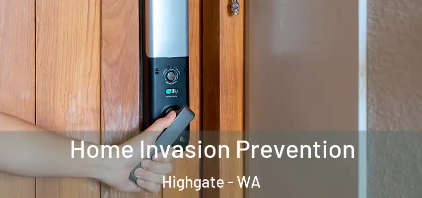 Home Invasion Prevention Highgate - WA