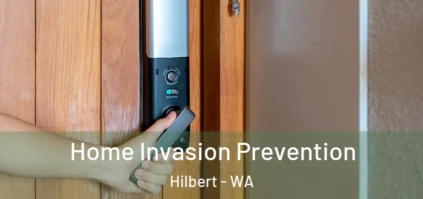 Home Invasion Prevention Hilbert - WA