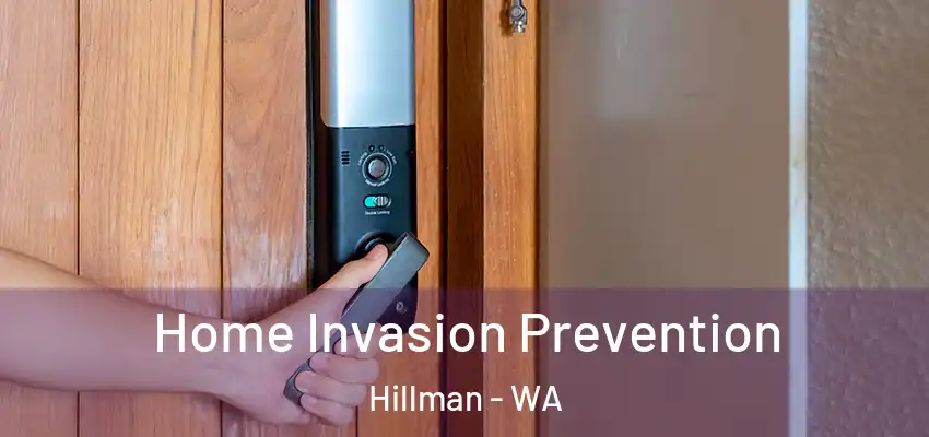 Home Invasion Prevention Hillman - WA