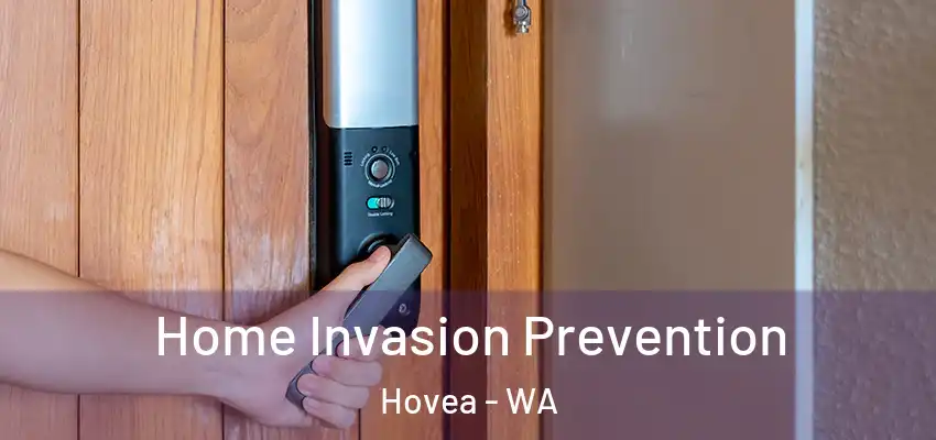 Home Invasion Prevention Hovea - WA