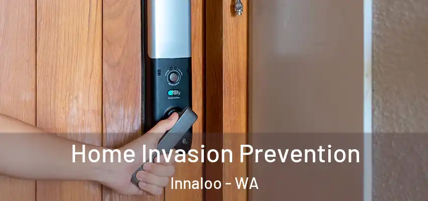 Home Invasion Prevention Innaloo - WA