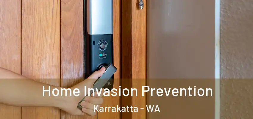 Home Invasion Prevention Karrakatta - WA
