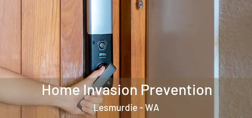 Home Invasion Prevention Lesmurdie - WA