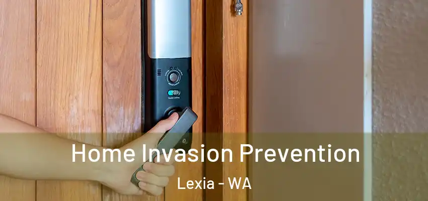 Home Invasion Prevention Lexia - WA