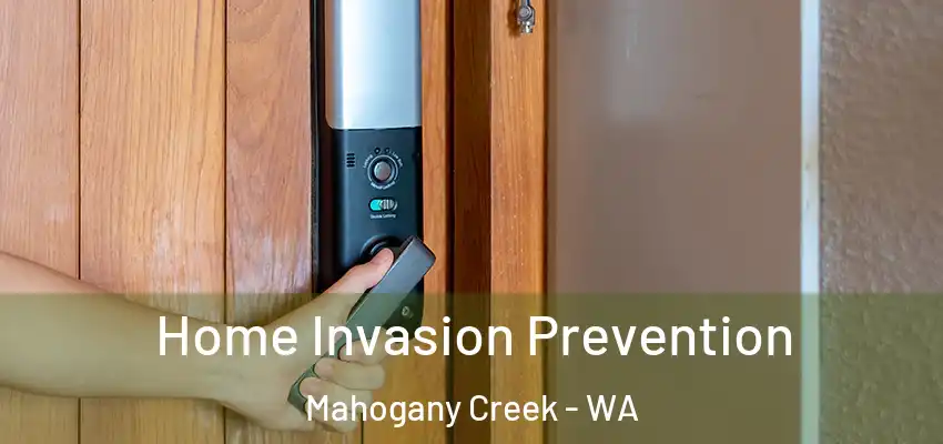 Home Invasion Prevention Mahogany Creek - WA