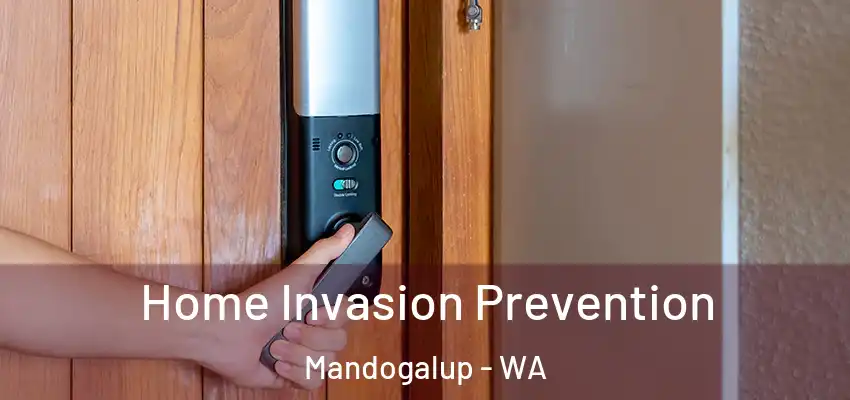 Home Invasion Prevention Mandogalup - WA
