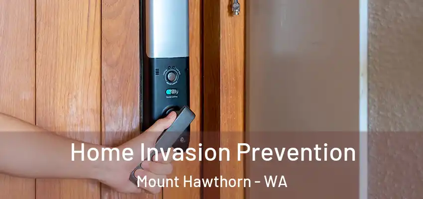  Home Invasion Prevention Mount Hawthorn - WA