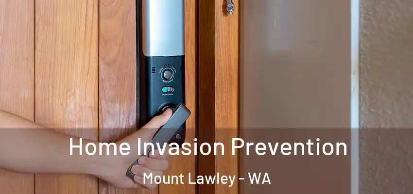 Home Invasion Prevention Mount Lawley - WA