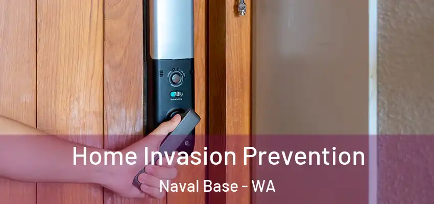 Home Invasion Prevention Naval Base - WA