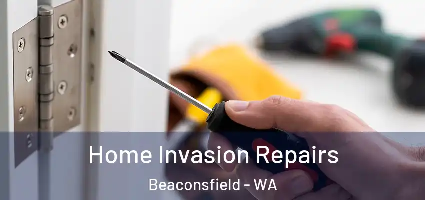  Home Invasion Repairs Beaconsfield - WA