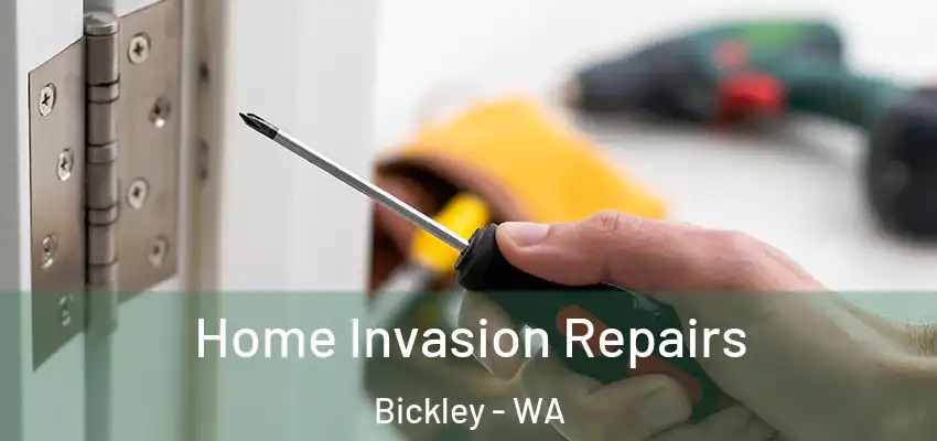 Home Invasion Repairs Bickley - WA