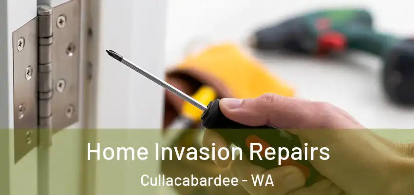 Home Invasion Repairs Cullacabardee - WA
