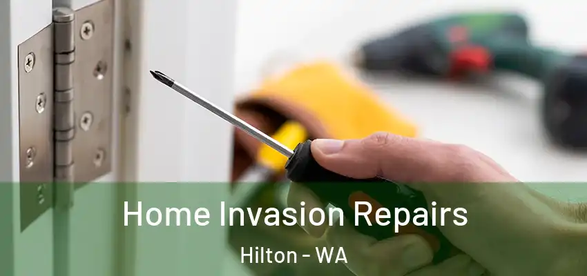 Home Invasion Repairs Hilton - WA