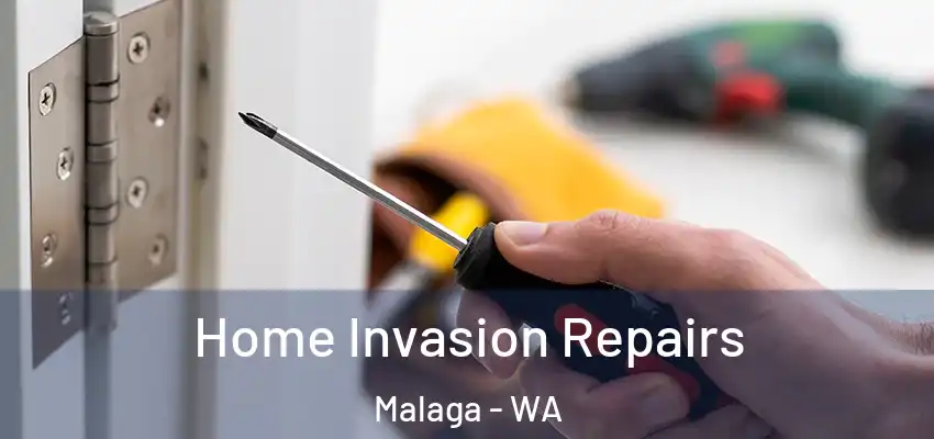  Home Invasion Repairs Malaga - WA