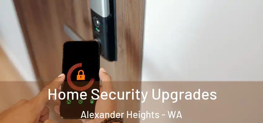 Home Security Upgrades Alexander Heights - WA